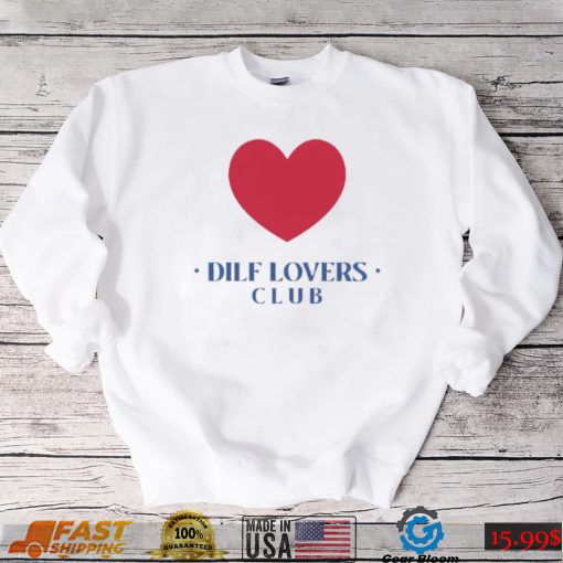 Sadiecrowell Dilf Lovers Club T Shirt