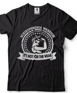 Schizophrenia Warrior Shirt It’s Not For The Weak Ribbon Shirts