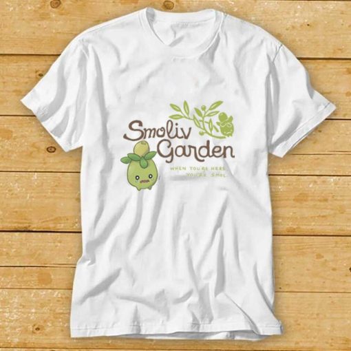 Smoliv Garden When You’re Here You’re Smol Shirt