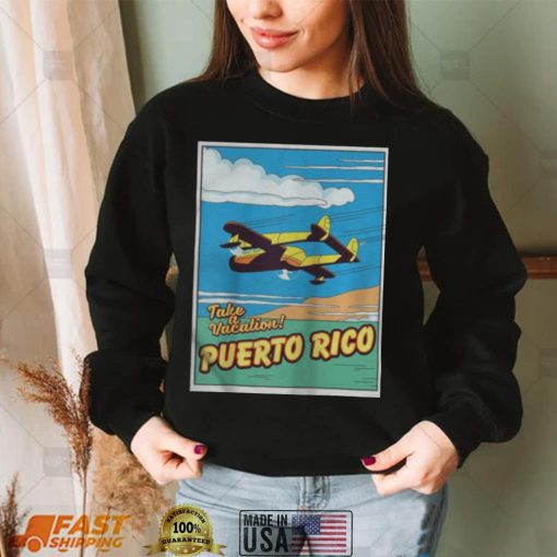 Take a Vacation Puerto ShirtRico Shirts