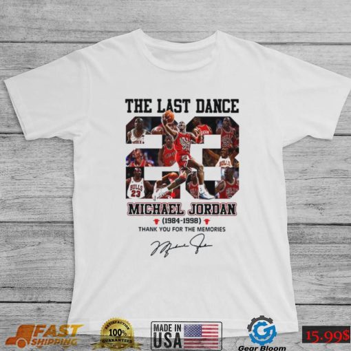 The Last Dance Michael Jordan 23 Signature 1984 1998 T Shirt