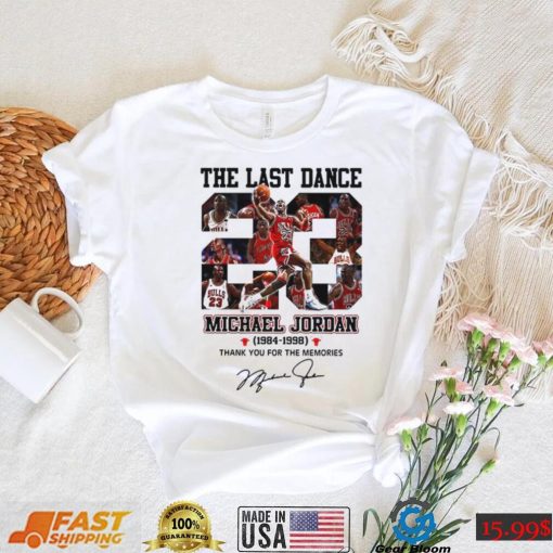 The Last Dance Michael Jordan 23 Signature 1984 1998 T Shirt