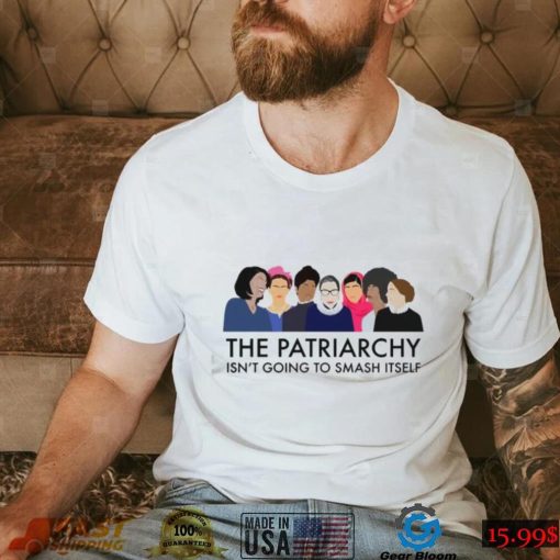 The Patriarchy Going to Smash Itself Feminist Shirts