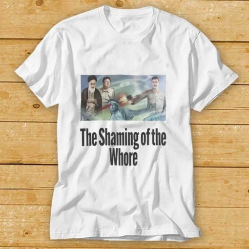 The Shaming Of The Whore T shirt