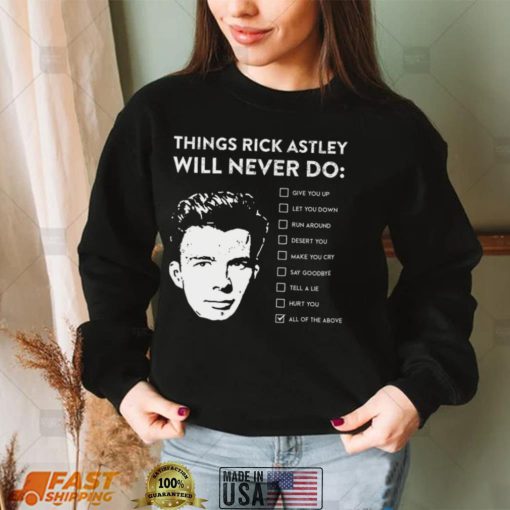 Things Rick Astley Will Never Do Unisex Tshirt Men’s Tshirt