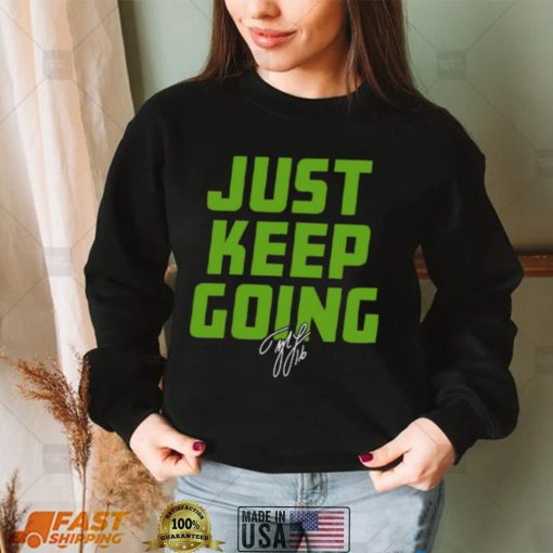 Tyler Lockett Just Keep Going T Shirt