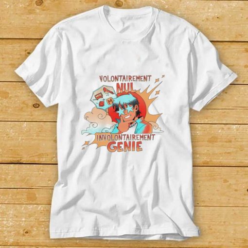 Volontairement Nul Involontairement Genie shirt