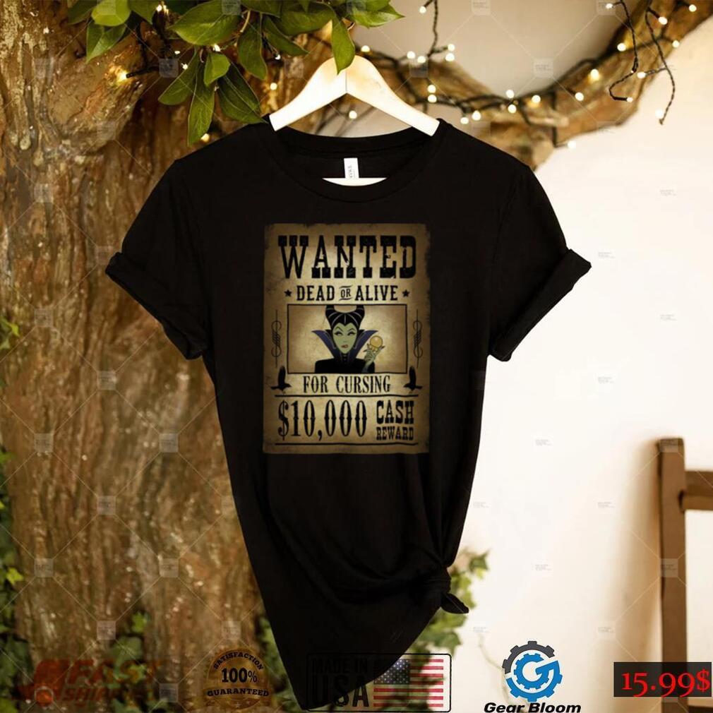 Wanted Dead Or Alive For Cursing Mistress Of Evil Unisex T Shirt