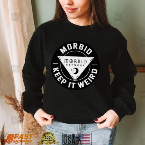 Wondery Morbid Patch Art Keep It Weird Shirt