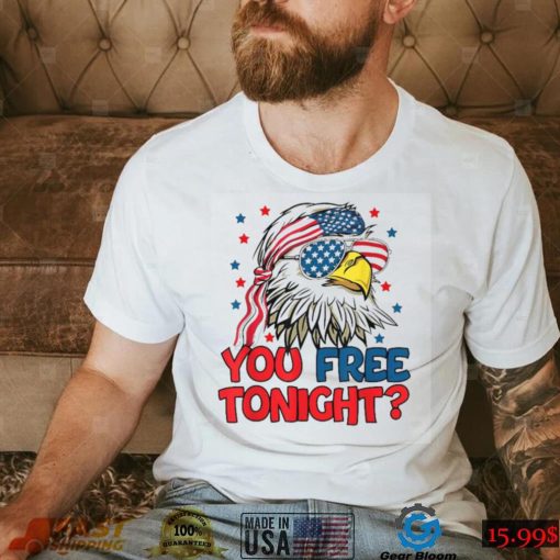 You Free Tonight American Eagle Mullet USA Flag 4th Of July Shirt