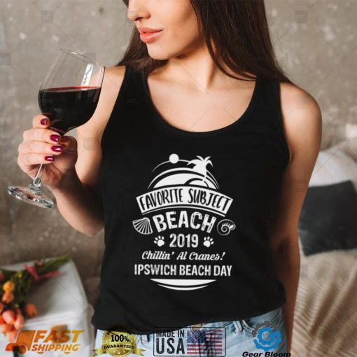 2019 Ipswich Beach Day Shirt, Hoodie