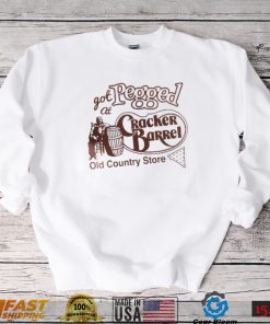 That Go Hard I Got At Pegged Cracker Barrel Old Country Store T Shirt