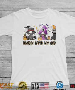 Hangin’ with my gnomies happy Halloween shirt