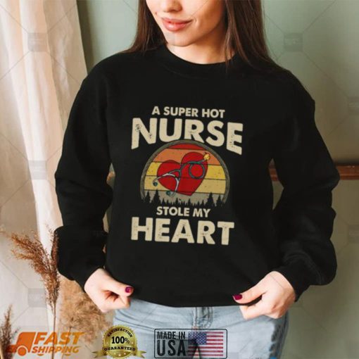 A Super Hot Nurse Stole My Heart Funny Saying Short Sleeve Unisex T Shirt