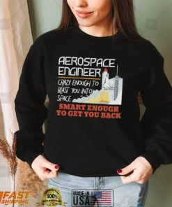 Aerospace Engineer Crazy Smart Enough Funny Engineering Gift Short Sleeve Unisex T Shirt