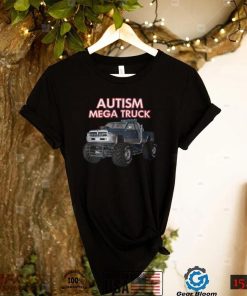 Autism Mega Truck Funny T Shirt