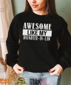 Awesome Like My Daughter In Law Shirt