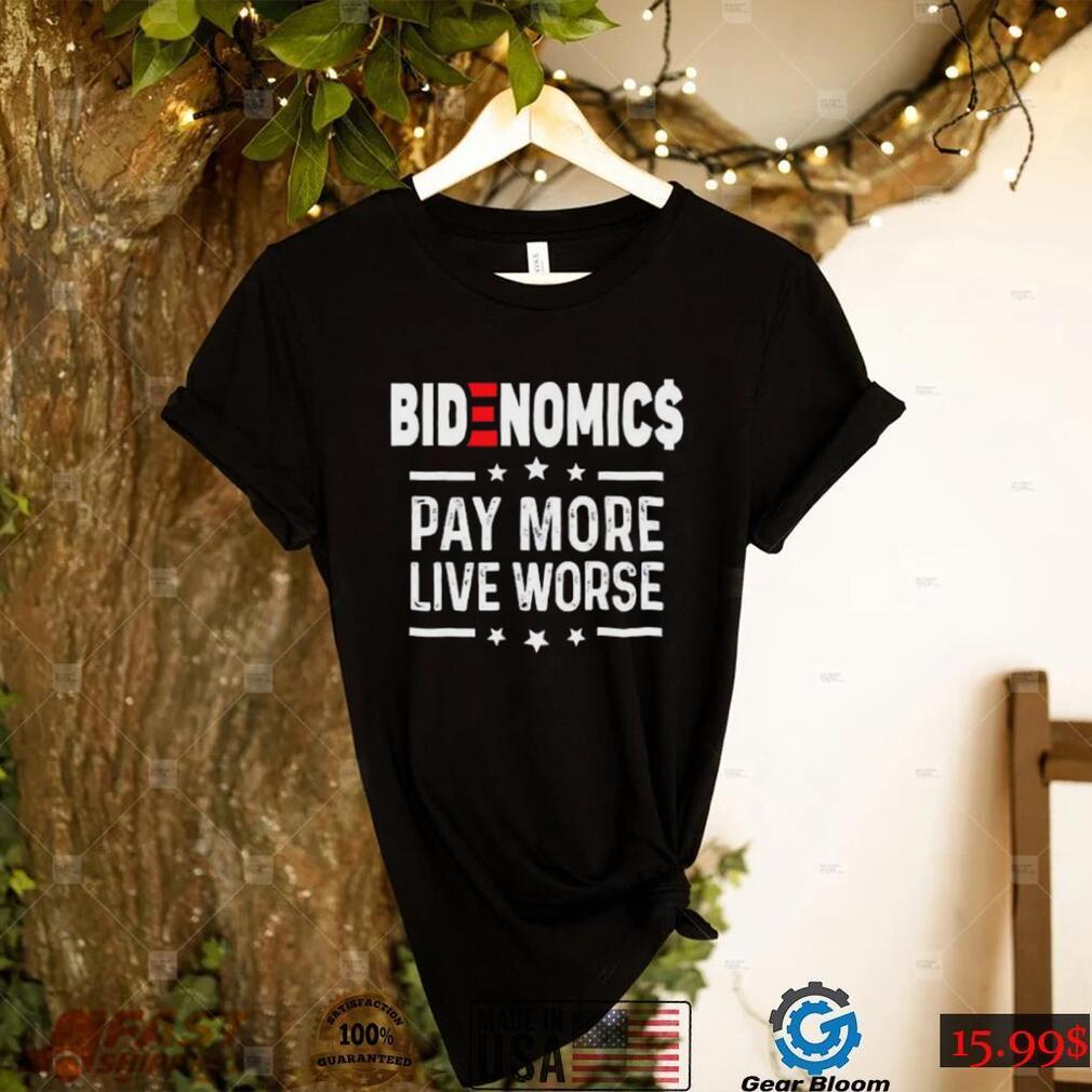 BIDENOMICS Biden Pay More Live Worse anti Biden Unisex T Shirt