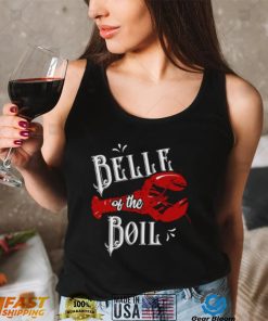 Belle of The Boil Crawfish Seafood Party Festival Lovers Shirt