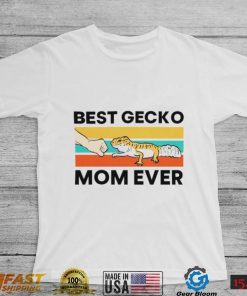 Best Gecko Mom Ever Vintage 2022 T shirt