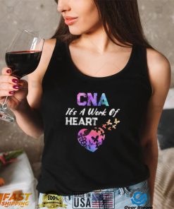 CNA Its A Work Of Heart Nurse Happy Certified Nurses Day Short Sleeve Unisex T Shirt