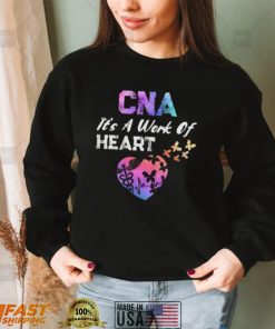 CNA Its A Work Of Heart Nurse Happy Certified Nurses Day Short Sleeve Unisex T Shirt