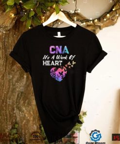 CNA Its A Work Of Heart Nurse Happy Certified Nurses Day Short Sleeve Unisex T Shirt