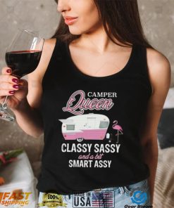 Camper Queen Classy Sassy And A Bit Smart Assy Shirt, hoodie