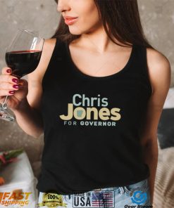 Chris jones for governor shirt