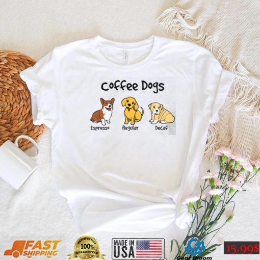 Coffee Dogs Dog Lovers Shirt, Hoodie