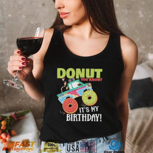 Cute Donut You Know Its My Birthday Truck Party Short Sleeve Unisex T Shirt