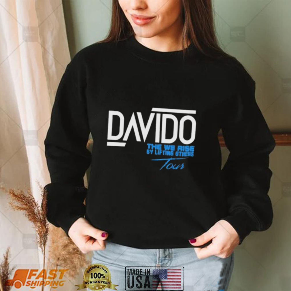 Davido The We Rise By Lifting Others Tour signature shirt