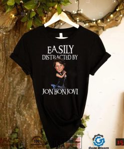 Easily Distracted By Jon Bon Jovi Shirt, Hoodie