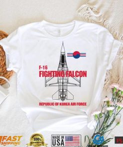 F16 Fighting Falcon Republic Of Korea Air Force Rokaf shirt