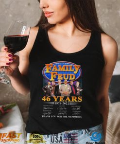 Family Feud 46 years 1976 2022 thank you for the memories signatures shirt