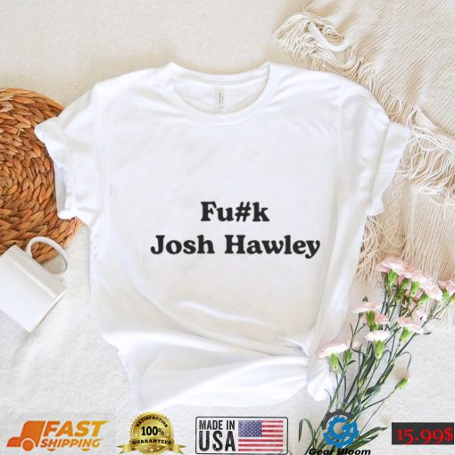 Fuck Josh Hawley Shirt