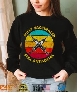 Fully vaccinated still antisocial vintage shirt