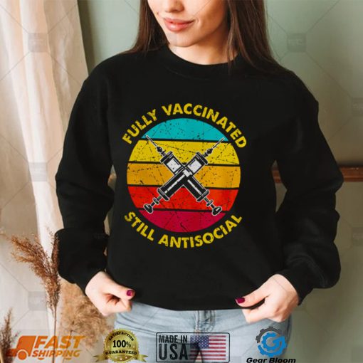 Fully vaccinated still antisocial vintage shirt