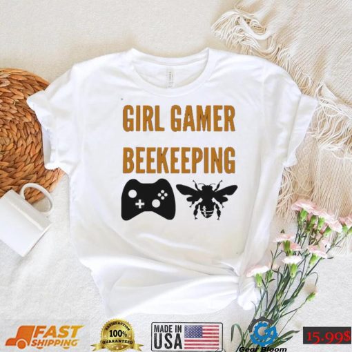 Girl Gamer Beekeeping Funny Video Gamer Shirt
