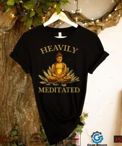 Heavily Meditated – Yoga Meditation Buddha Zen Shirt, Hoodie