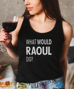Hedgeye Real Vision Shop What Would Raoul Do Shirt