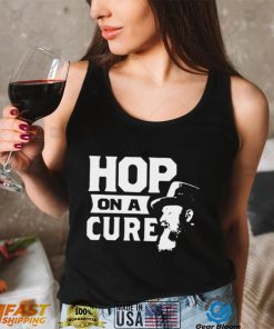 Hop On A Cure 2022 T shirt