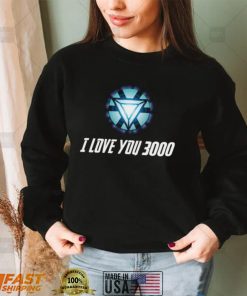 I Love You 3000 – Iron Man Avengers Endgame Shirt, Hoodie
