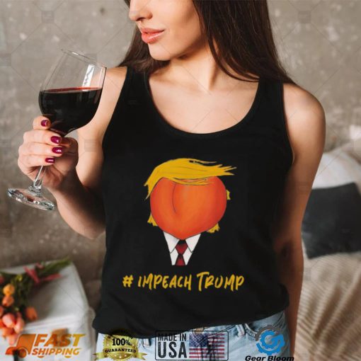 Impeach Trump Peach 2022 T Shirt