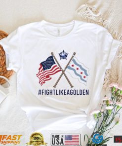 Fight Like A Golden Chicago Police Shirt