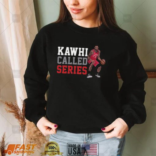 Kawhi Leonard Kawhi Called Series Shirt, hoodie