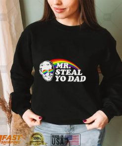 LGBT Pride Rainbow Mr Steal you dad shirt