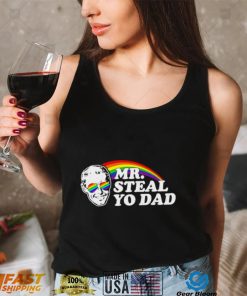 LGBT Pride Rainbow Mr Steal you dad shirt