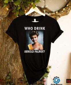 Laura Palmer Who Drink Arnold Palmer Shirts