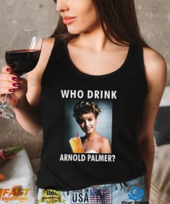 Laura Palmer Who Drink Arnold Palmer Shirts